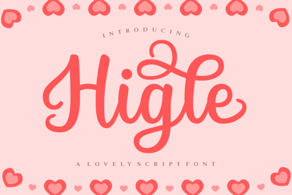 Higle: A Friendly Handwritten Font for Your Brand