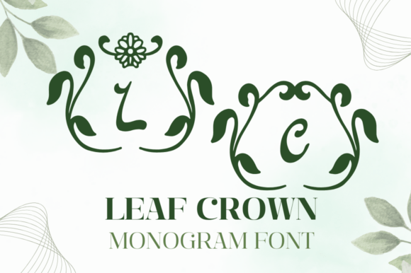 Leaf Crown Monogram: A Nature-Inspired Typeface for Makers